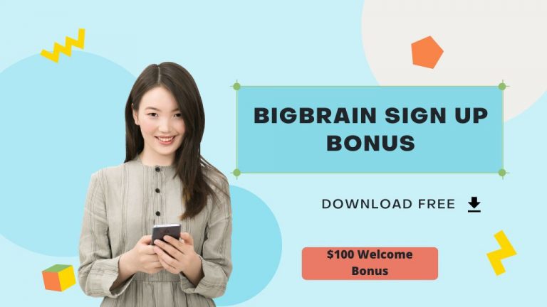 BigBrain sign up Bonus