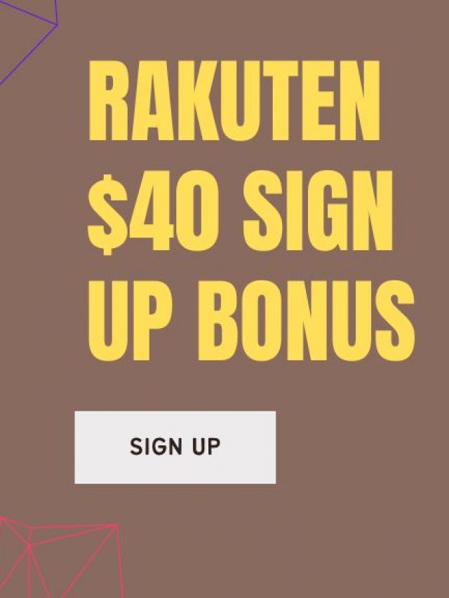 Rakuten $40 Sign up bonus