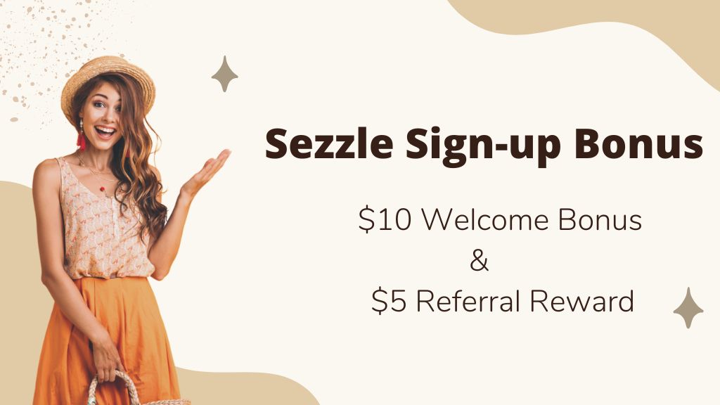Sezzle Sign-up Bonus