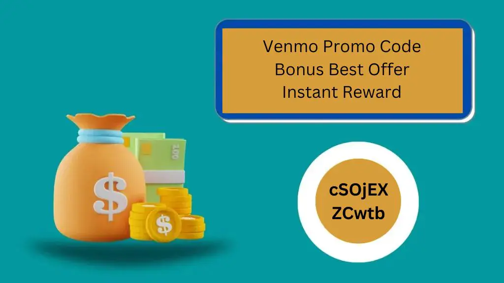 Venmo Promo Code Bonus 2022 Best Offer Instant Reward