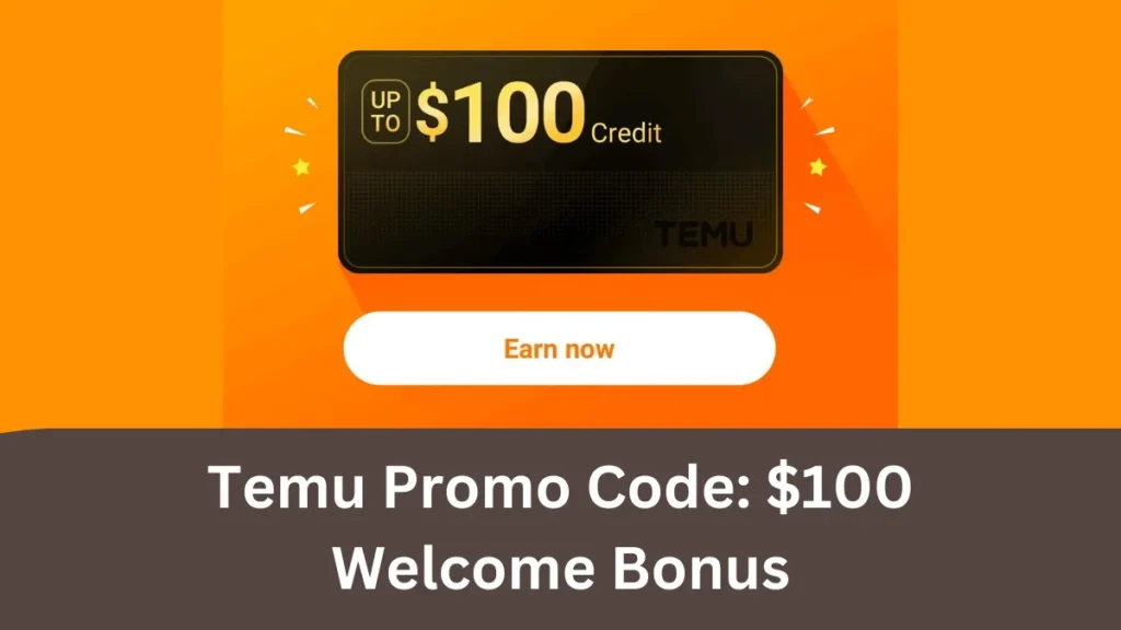 Temu Promo Code: $100 Welcome Bonus