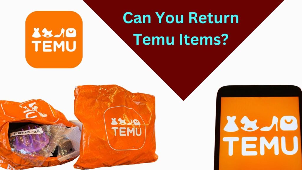 Can You Return Temu Items?