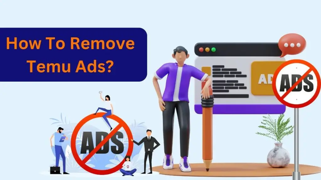 How To Remove Temu Ads?