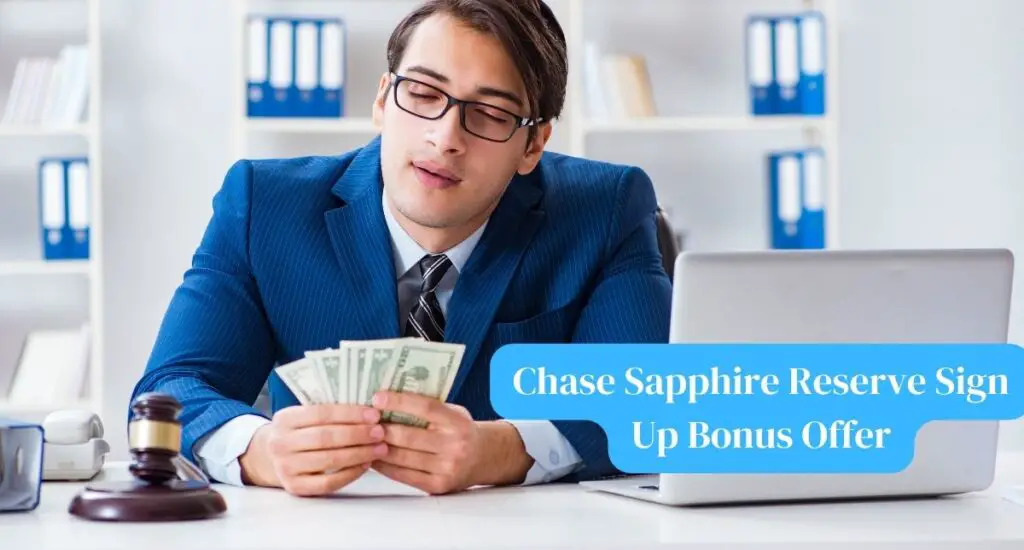 man counting money of Chase Sapphire Reserve Sign Up Bonus Offer