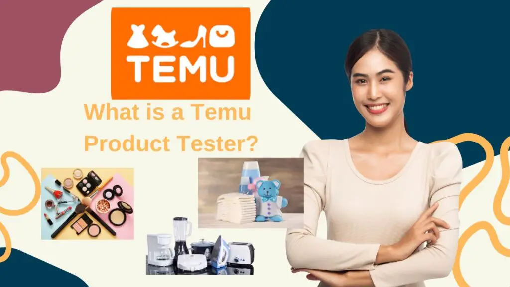 Become a Temu Product Tester and Get Sign Up Bonus and Rewards (2024) 3 cosmetics, baby products. electronics, and want to know What is a Temu Product Tester?