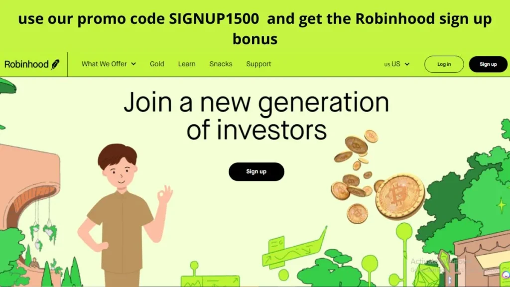  use our promo code SIGNUP1500 for robinhood sign up bonus
