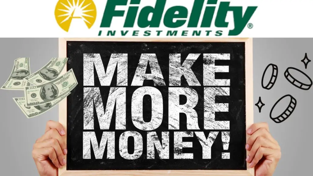 Ways to Make Money With Fidelity