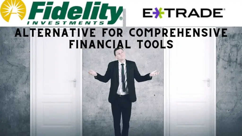 Alternative For Comprehensive Financial Tools: Etrade