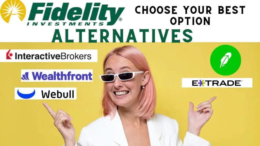 Alternatives to Fidelity: Choose Your Best Option