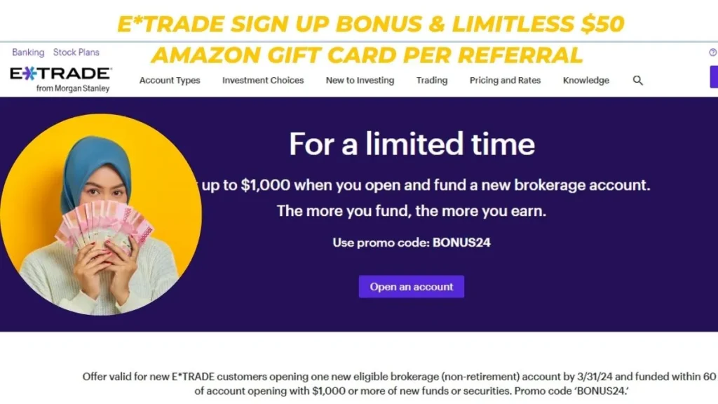 E*Trade Sign Up Bonus & Limitless $50 Amazon Gift Card Per Referral 