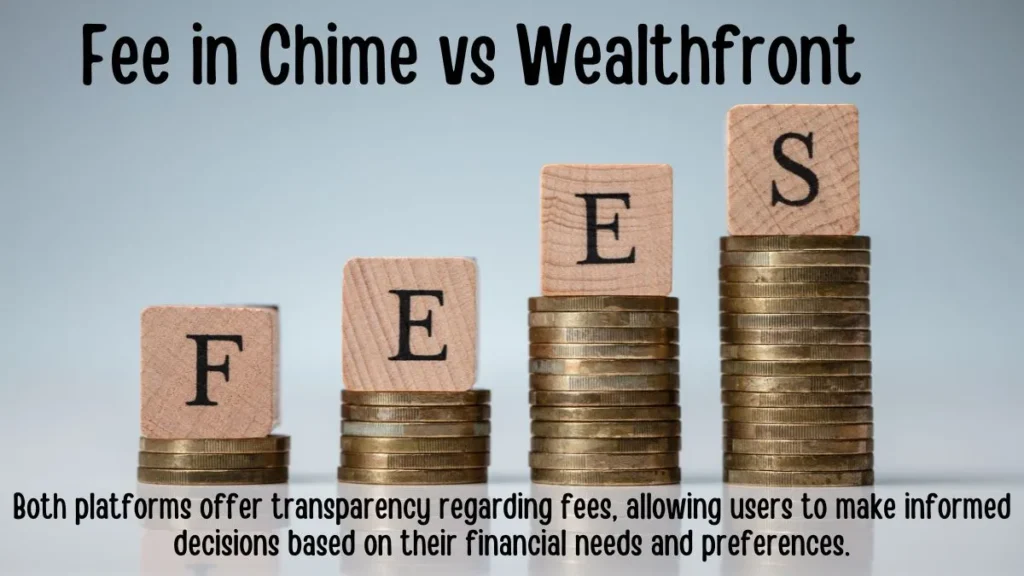 Fee in Chime vs Wealthfront 