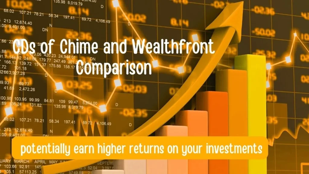 CDs of Chime and Wealthfront Comparison