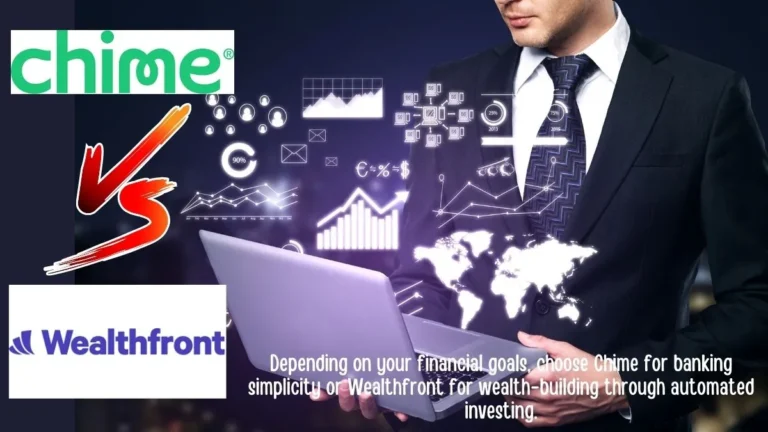 Chime vs Wealthfront: Which One Is Better For You