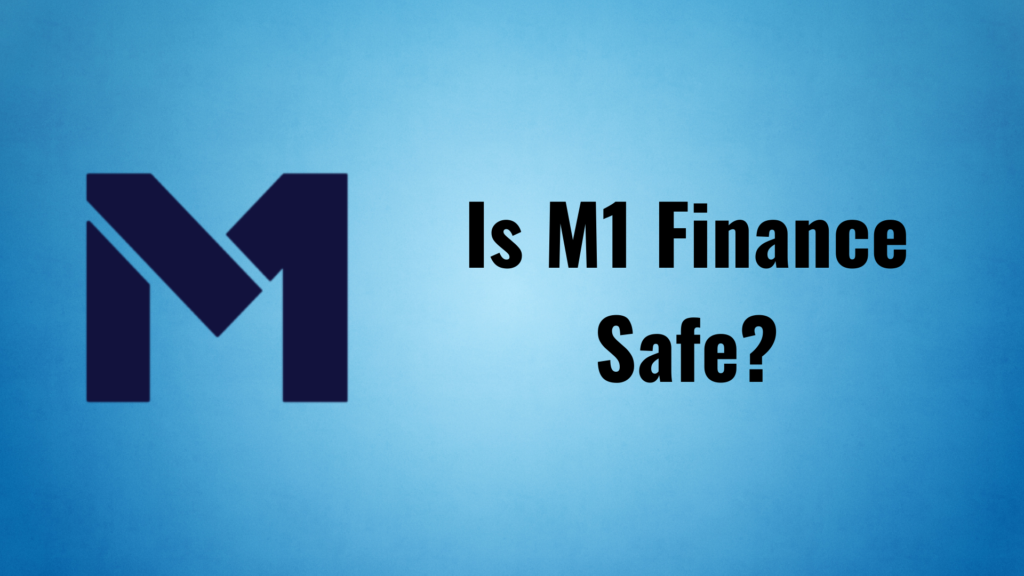 Is M1 Finance Legit and Safe?