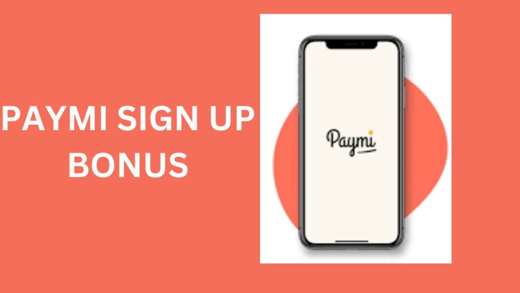 Paymi sign up bonus