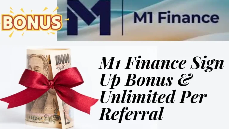 M1 Finance Sign Up Bonus & Unlimited $100 Per Referral